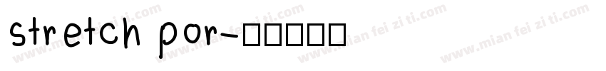 stretch por字体转换
